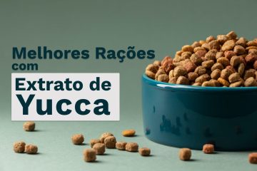 Melhores rações com extrato de yucca